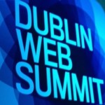 Dublin Web Summit 2013 Is Seeking 10 Spanish Startups