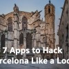 7 Homegrown Apps To Explore Barcelona Like A Local