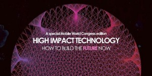 High Impact Technologies, How to build the future now - MOB - MWC 2017