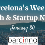 Barcelona Weekly Tech & Startup News – January 30, 2017 – Barcinno