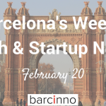 Barcelona Weekly Tech & Startup News – February 20, 2017 – Barcinno