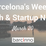 Barcelona Startup News – March 20, 2017
