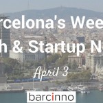 Barcelona Startup News – April 3, 2017