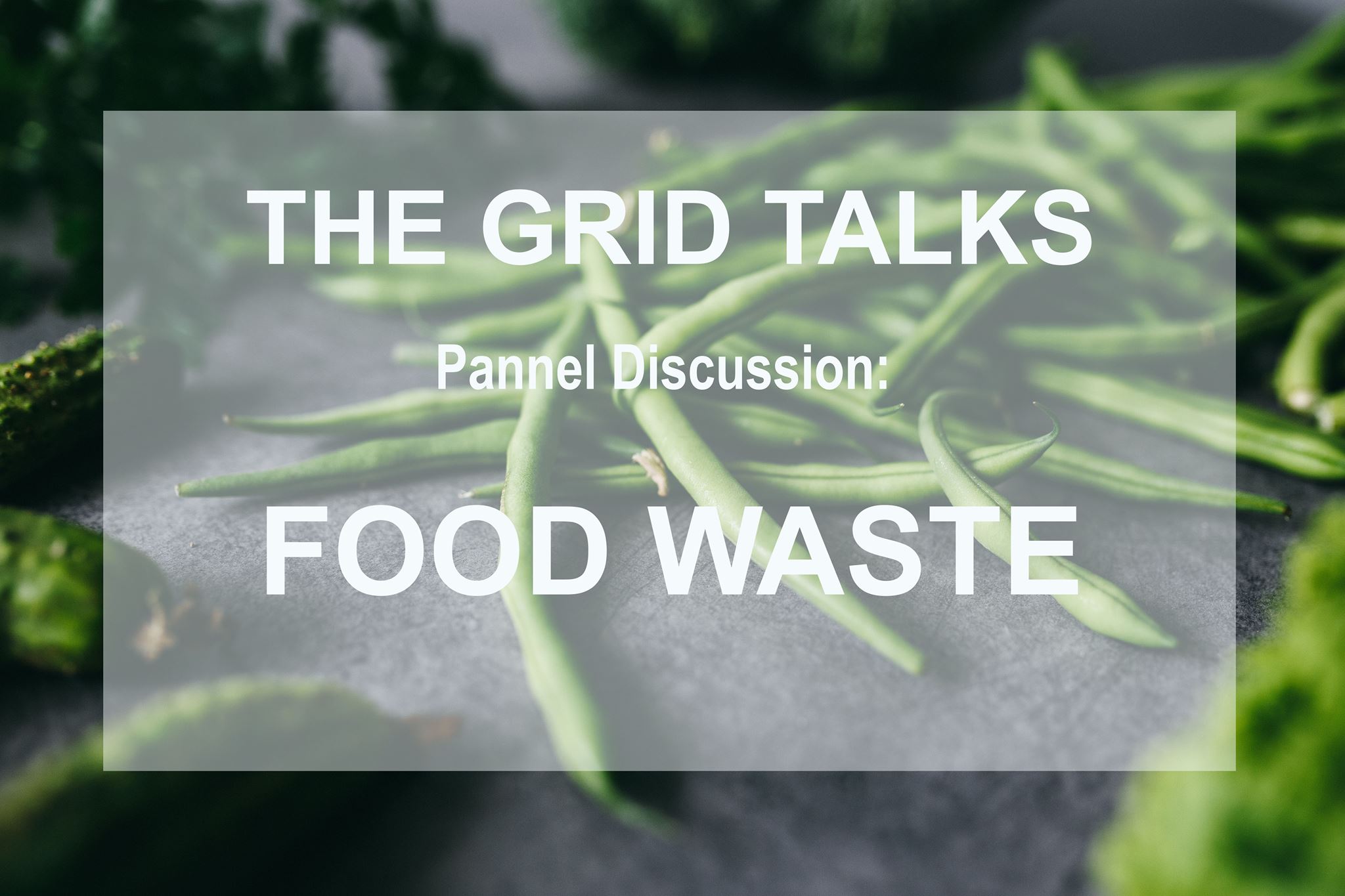 The Grid Talks: Food Waste