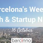 Barcelona Startup News October 16, 2017 – Barcinno