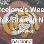Barcelona Startup News October 23, 2017 – Barcinno