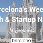 Barcelona Startup News December 18, 2017