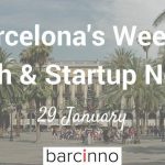 Barcelona Startup News January 29, 2018 – Barcinno
