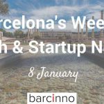 Barcelona Startup News January 8, 2018