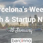 Barcelona Startup News January 15, 2018