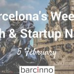 Barcelona Startup News February 5 2018 – Barcinno