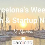 Barcelona Startup News March 12 2018 – Barcinno