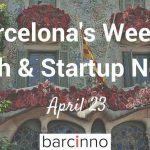 Barcelona Startup News April 23 2018 – Barcinno