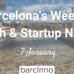 Barcelona Startup News January 7 2018 – Barcinno