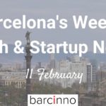 Barcelona Startup News February 11 2019 – Barcinno