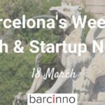 Barcelona Startup News March 18 2019 – Barcinno