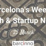 Barcelona Startup News March 25 2019 – Barcinno