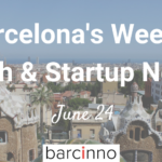 Barcelona Startup News June 25