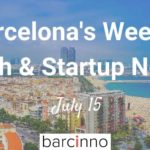 Barcelona Startup News July 15