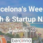 Barcelona Startup News September 23
