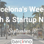 Barcelona Startup News September 16