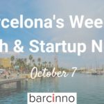 Barcelona Startup News October 7