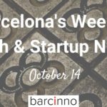 Barcelona Startup News October 14