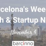 Barcelona Startup News 4 November