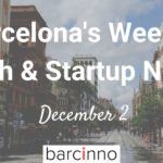 Barcelona Startup News 2 December