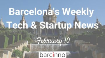 Barcelona Startup News – 10 February