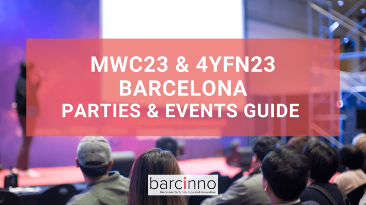 Mobile World Congress & 4YFN Parties & Events Guide (MWC23 & 4YFN23) 