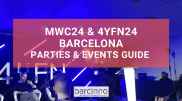 2024 Mobile World Congress & 4YFN Parties & Events Guide (MWC24 & 4YFN24) 